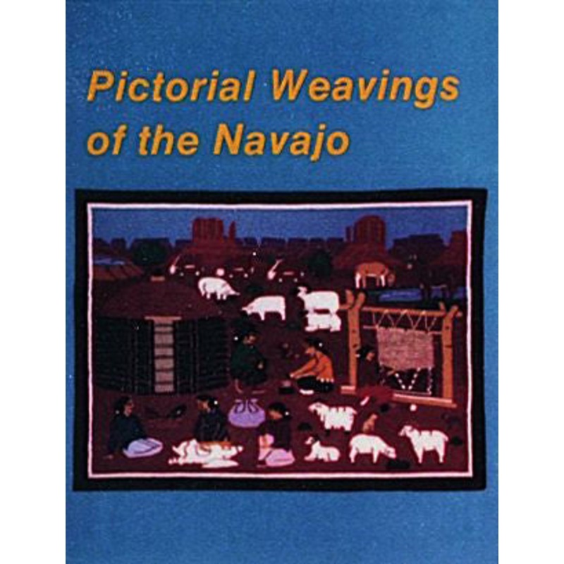 Pictorial Weavings of the Navajo