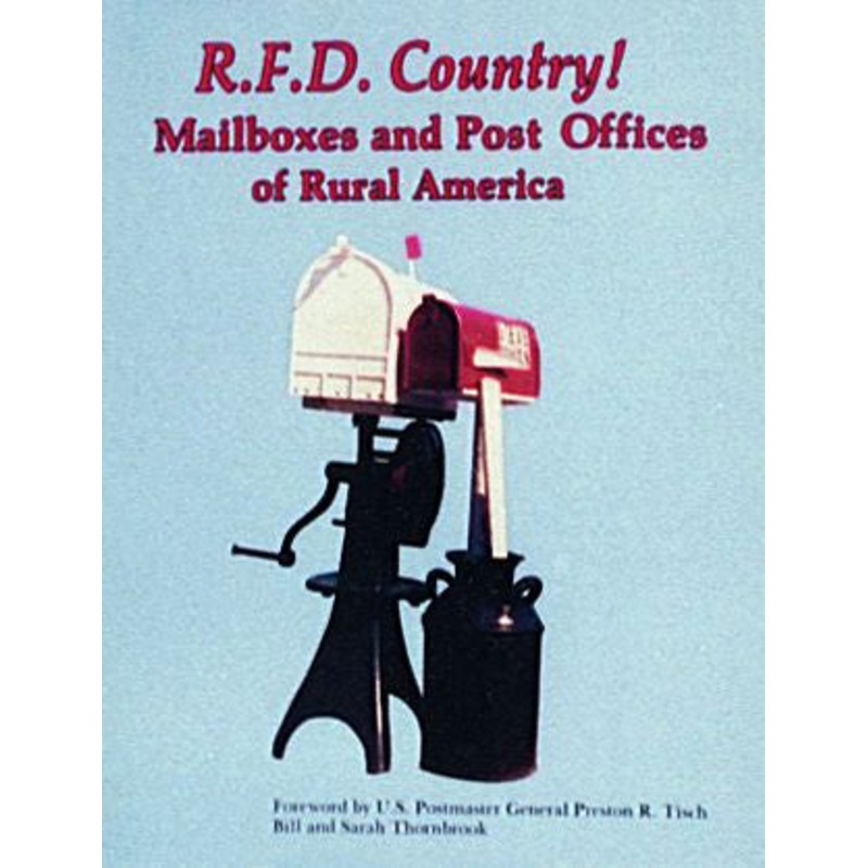 R.F.D. Country! Mailboxes and Post Offices of Rural America