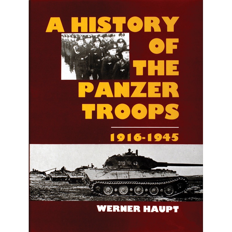 The History of the Panzer Troops 1916-1945