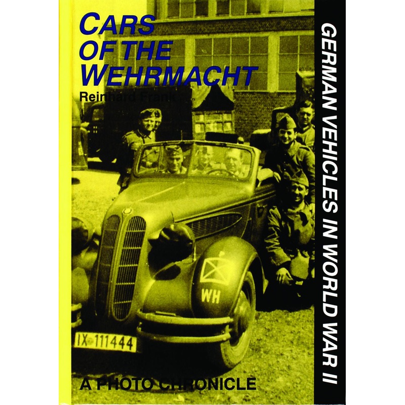 Cars of the Wehrmacht|Hardback