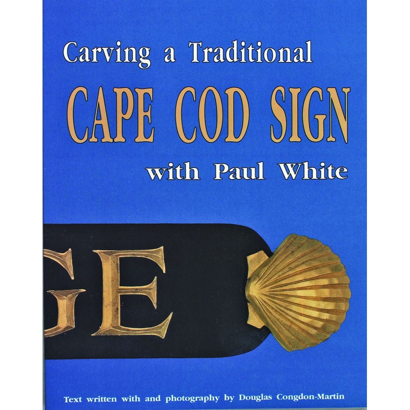 Carving a Traditional Cape Cod Sign