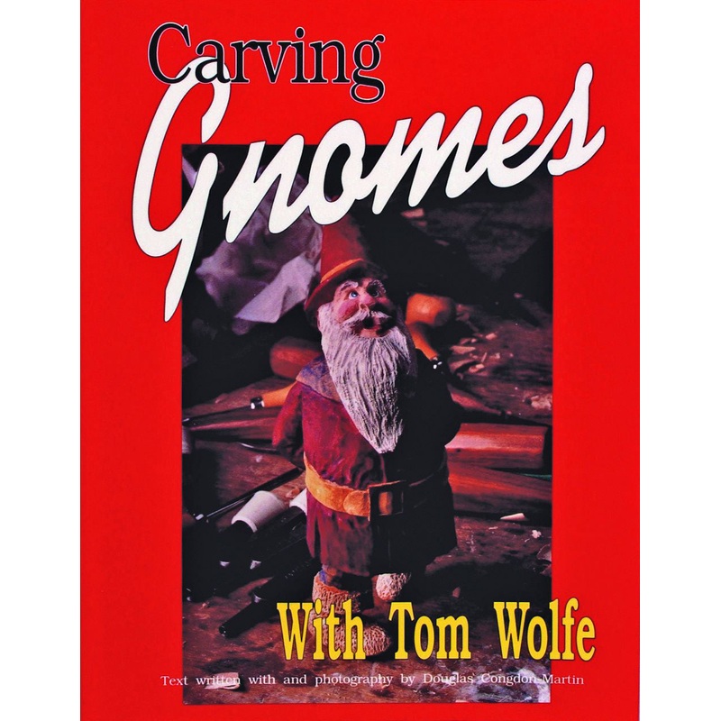 Carving Gnomes with Tom Wolfe|Paperback / softback