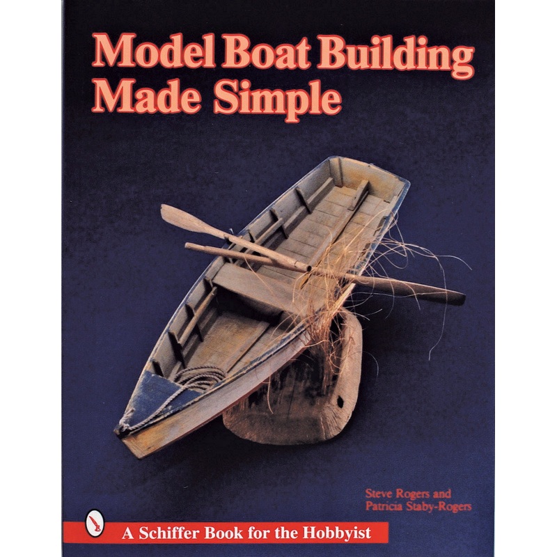 Model Boat Building Made Simple
