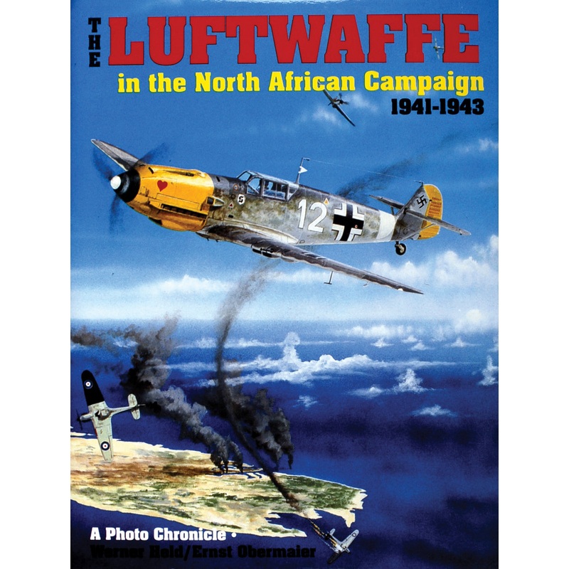 The Luftwaffe in the North African Campaign 1941-1943