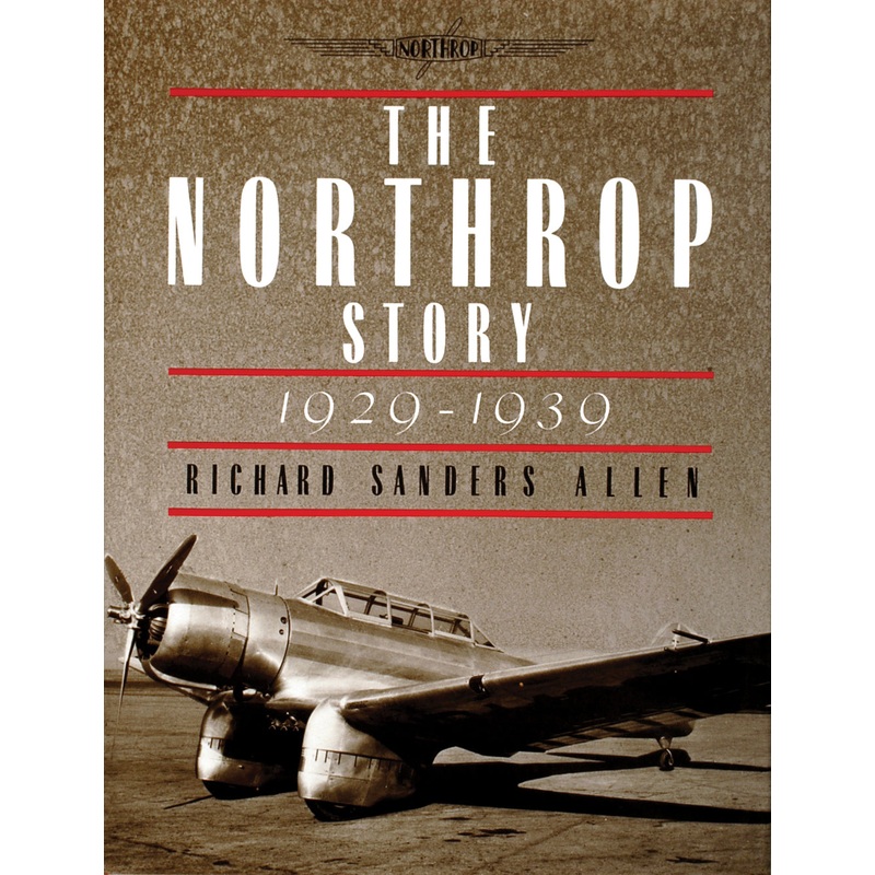 The Northrop Story 1929-1939|Hardback