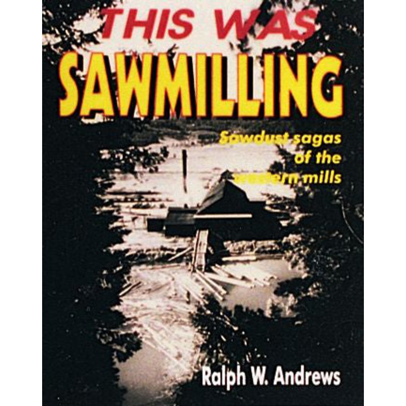 This Was Sawmilling|Paperback / softback