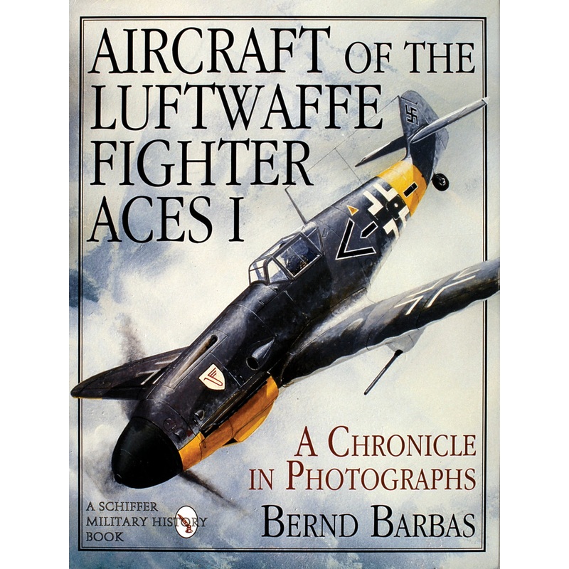 Aircraft of the Luftwaffe Fighter Aces, Vol. I