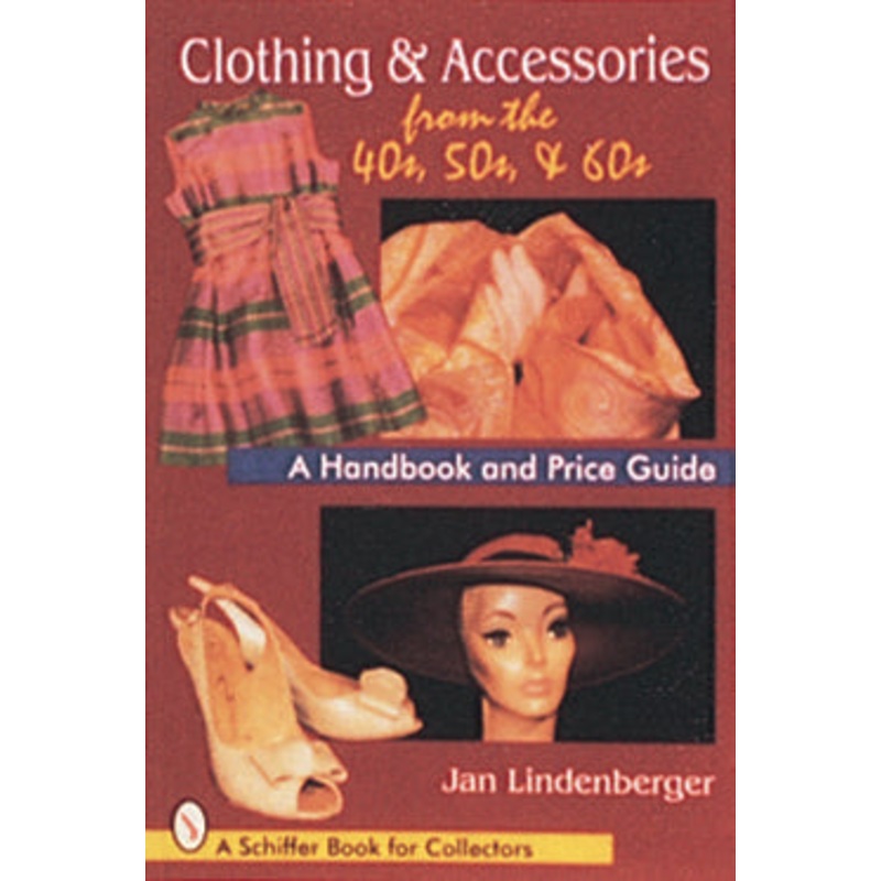 Clothing & Accessories from the '40s, '50s, & '60s