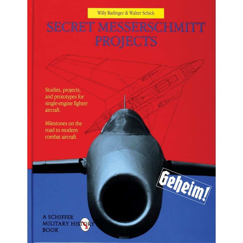 Secret Messerschmitt Projects|Hardback