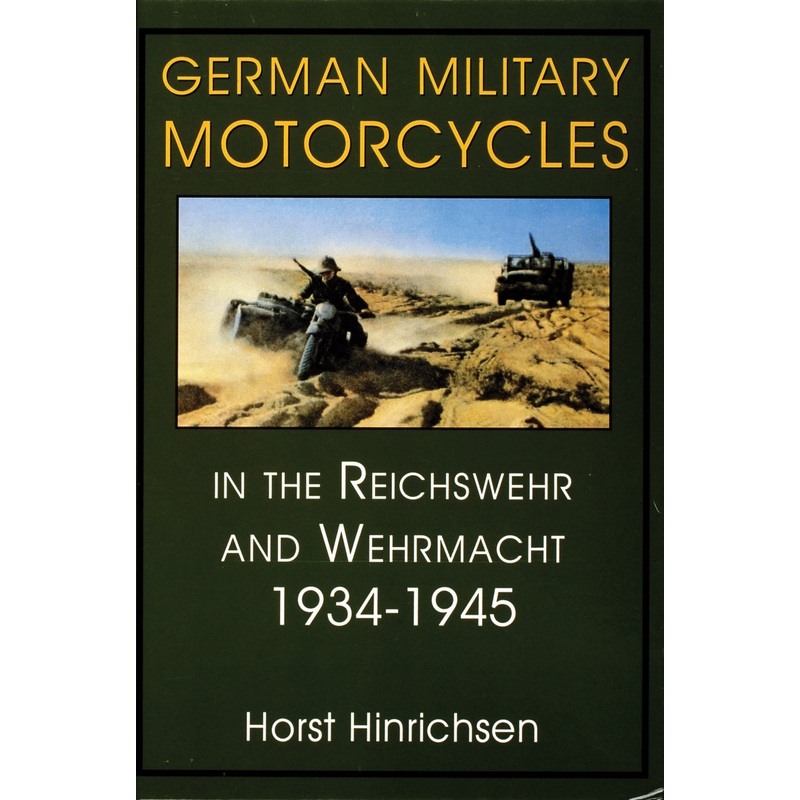 German Military Motorcycles in the Reichswehr and Wehrmacht 1934-1945
