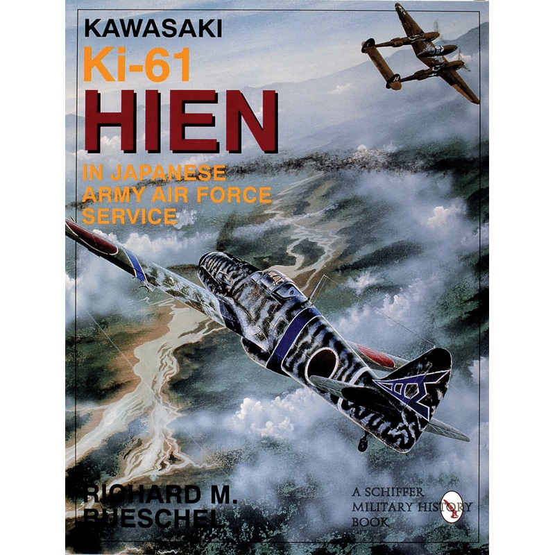 Kawasaki Ki-61 HIEN in Japanese Army Air Force Service