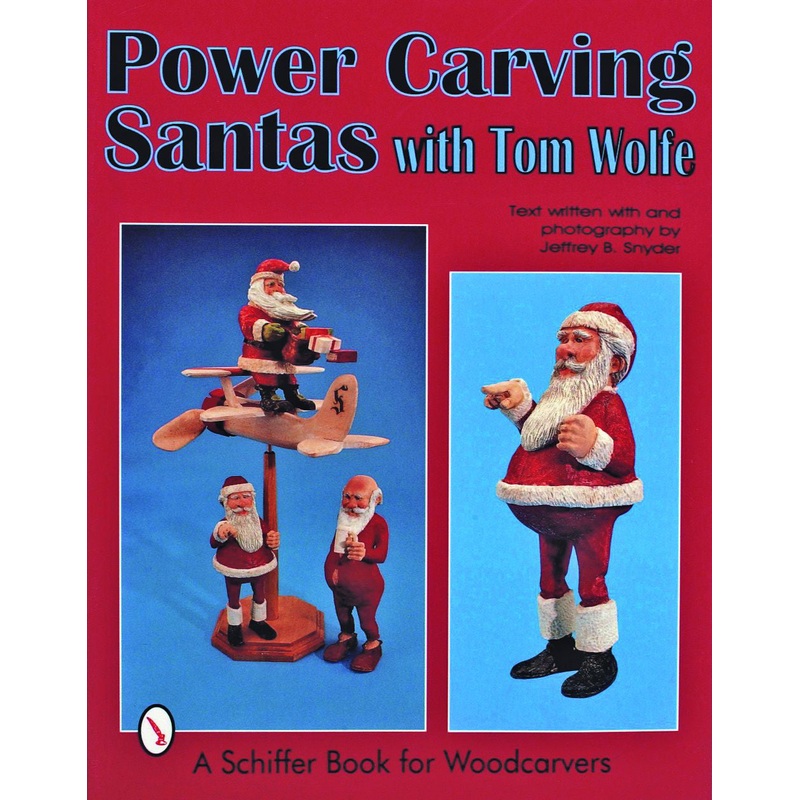 Power Carving Santas with Tom Wolfe