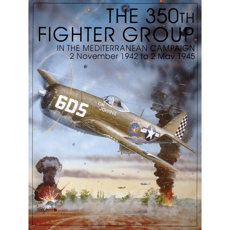 The 350th Fighter Group in the Mediterranean Campaign
