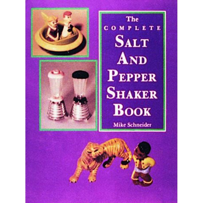 The Complete Salt and Pepper Shaker Book