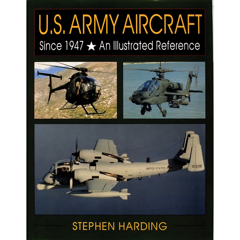 U.S. Army Aircraft Since 1947|Hardback