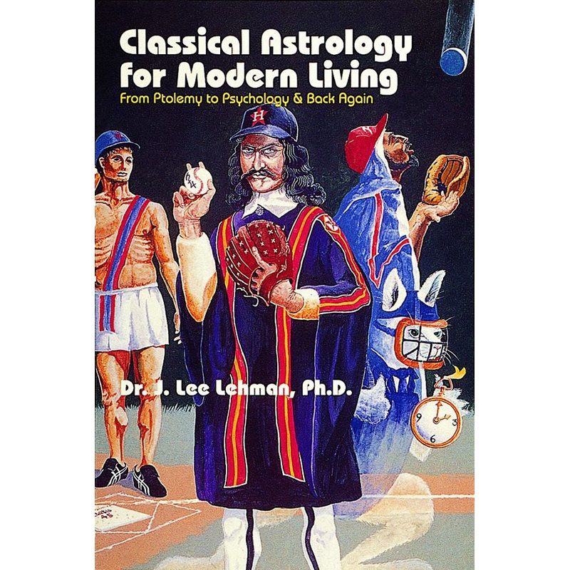 Classical Astrology for Modern Living