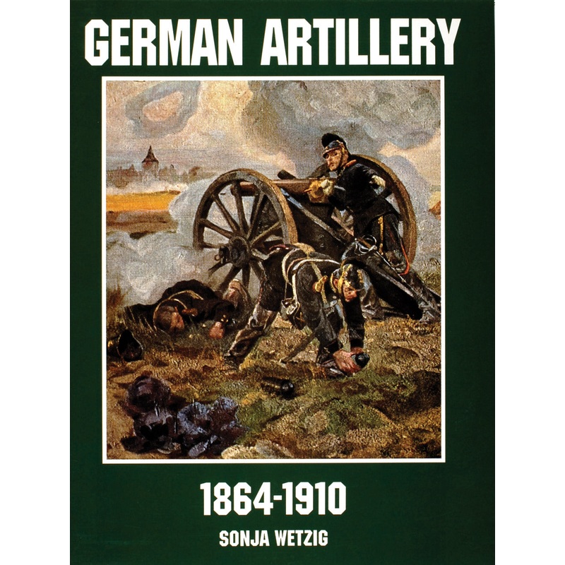 German Artillery 1864-1910|Paperback / softback