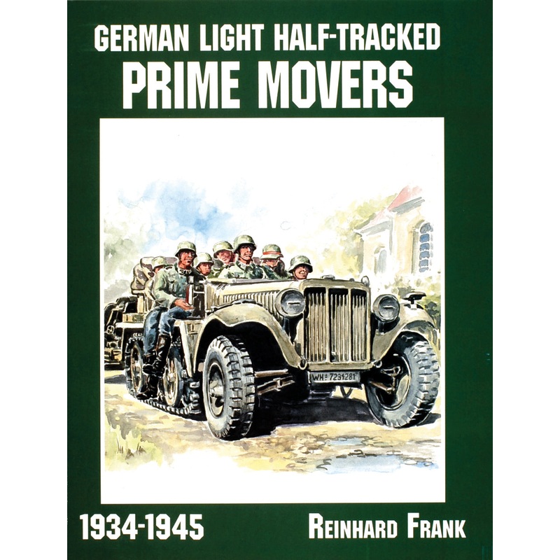 German Light Half-Tracked Prime Movers 1934-1945