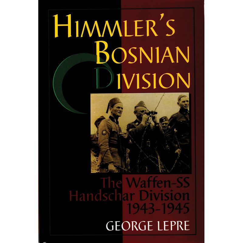 Himmler's Bosnian Division|Hardback