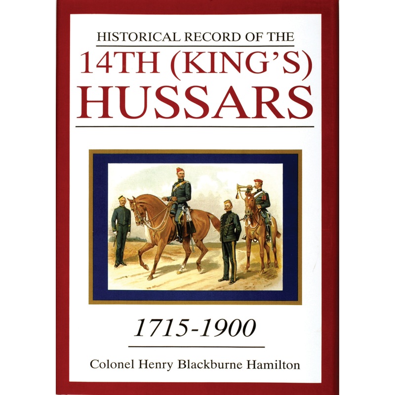 Historical Record of the 14th (King's) Hussars