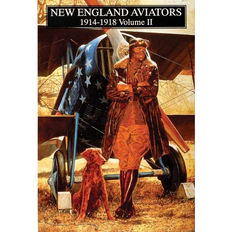 New England Aviators 1914-1918, Vol. II