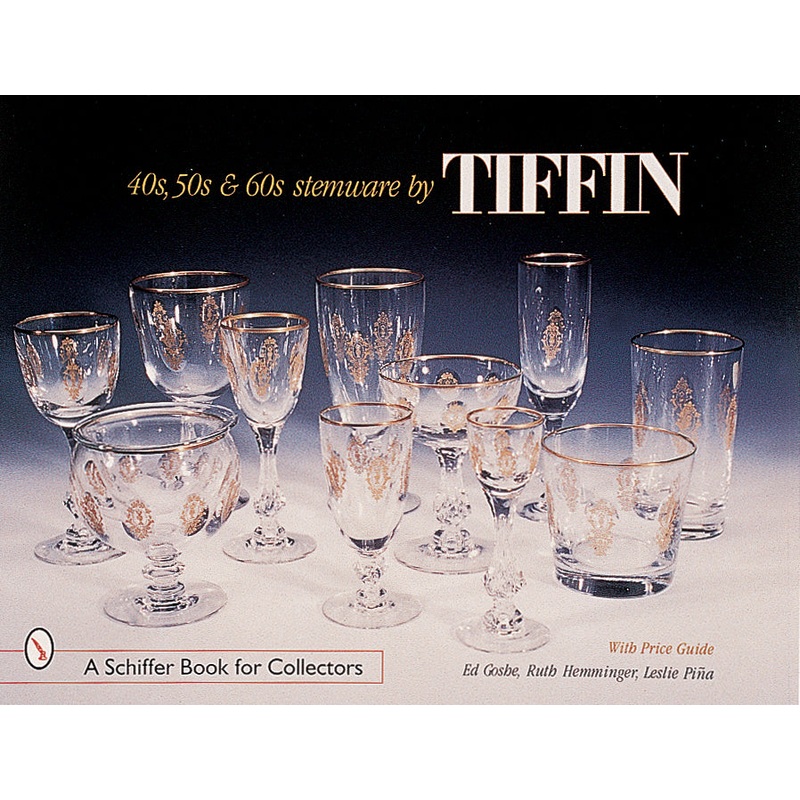 '40s, '50s, & '60s Stemware by Tiffin