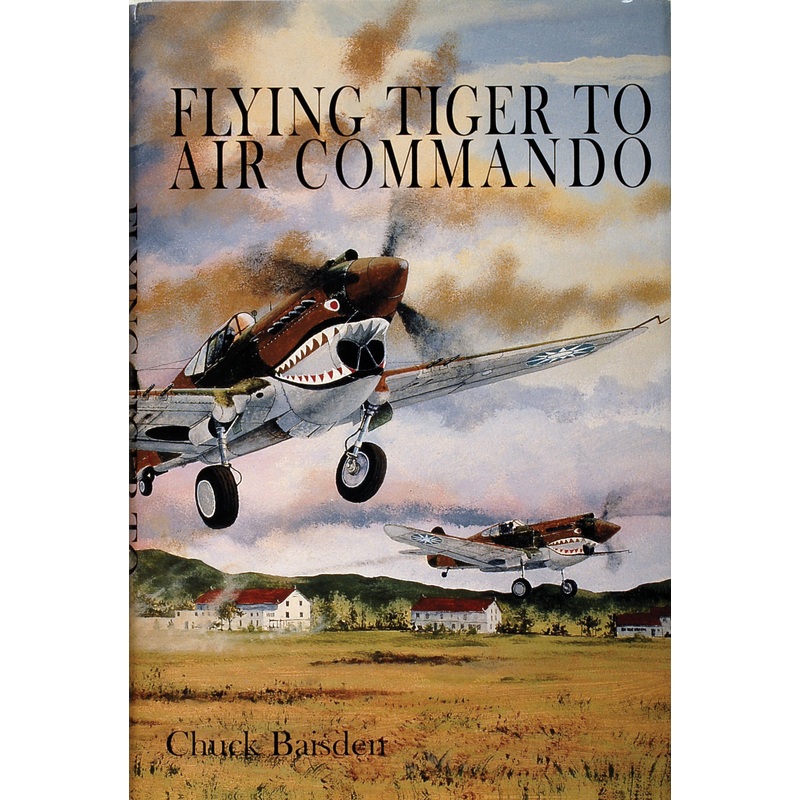 Flying Tiger to Air Commando|Hardback