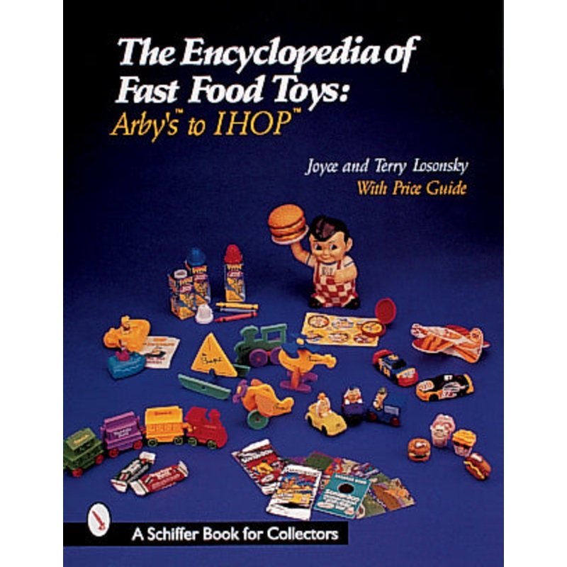 The Encyclopedia of Fast Food Toys