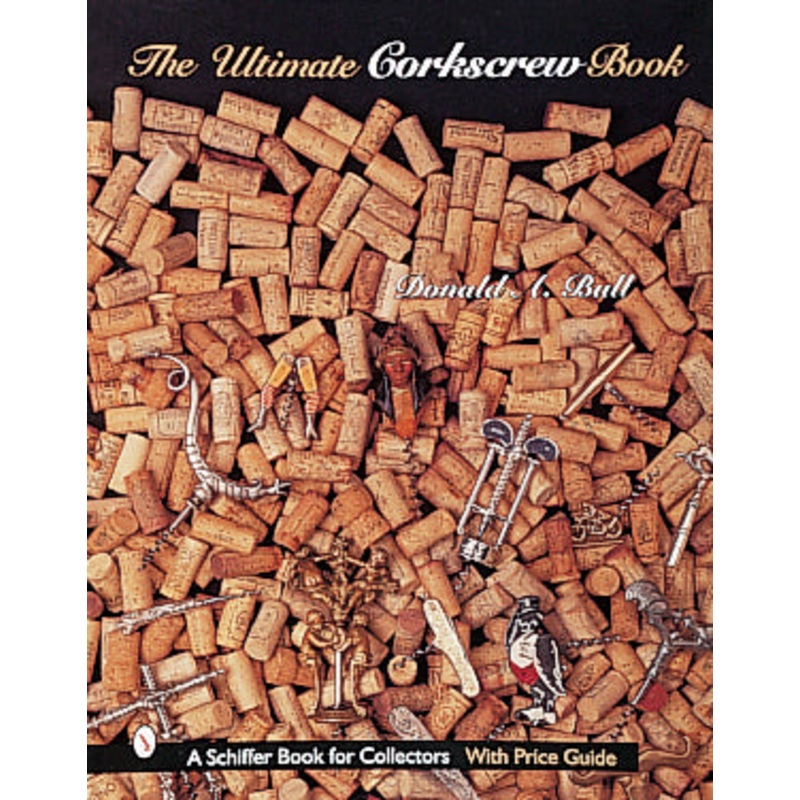 The Ultimate Corkscrew Book|Hardback