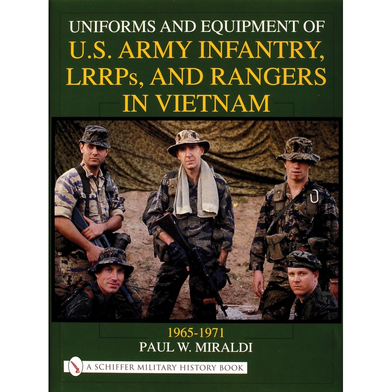 Uniforms and Equipment of U.S Army Infantry, LRRPs, and Rangers in Vietnam 1965-1971