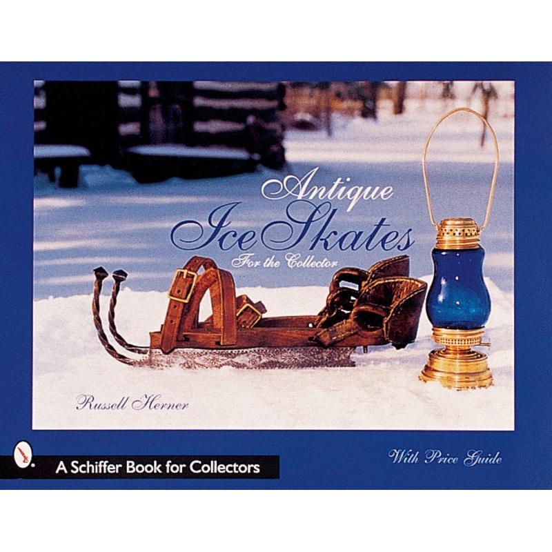 Antique Ice Skates for the Collector