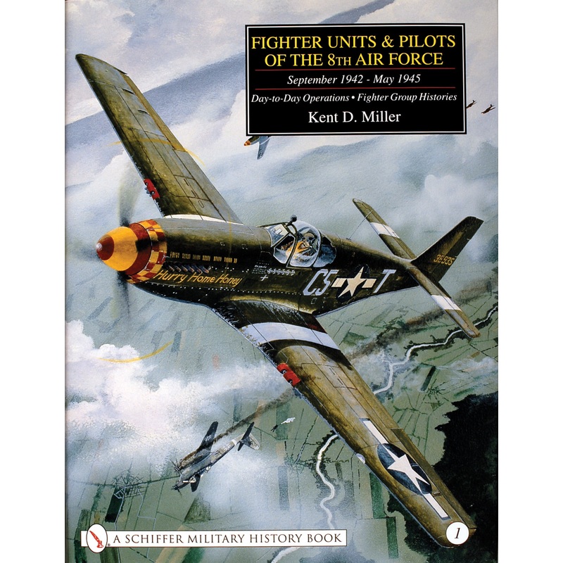 Fighter Units & Pilots of the 8th Air Force September 1942 - May 1945