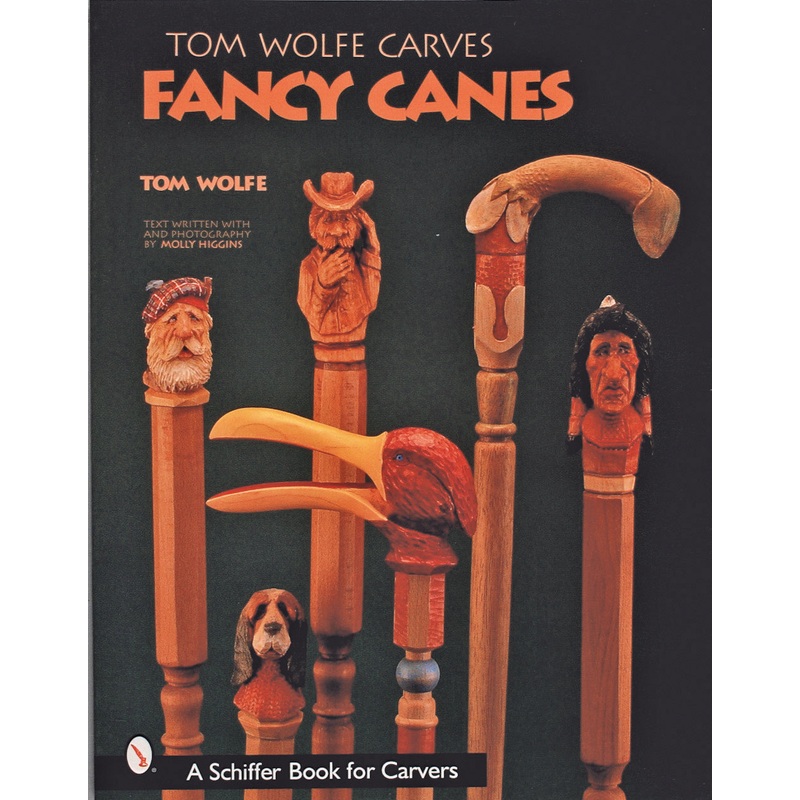 Tom Wolfe Carves Fancy Canes|Paperback / softback
