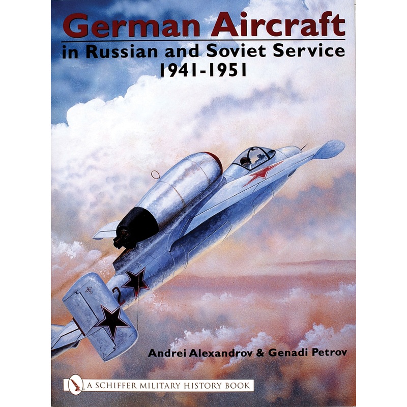 German Aircraft in Russian and Soviet Service 1914-1951