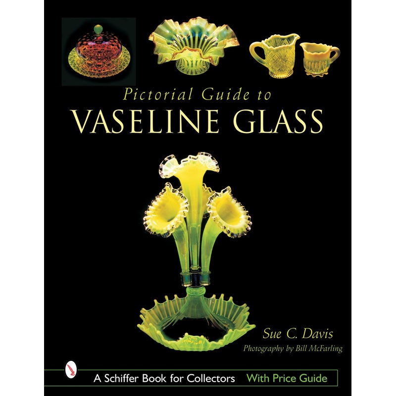 Pictorial Guide to Vaseline Glass