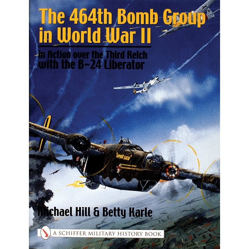 The 464th Bomb Group in World War II