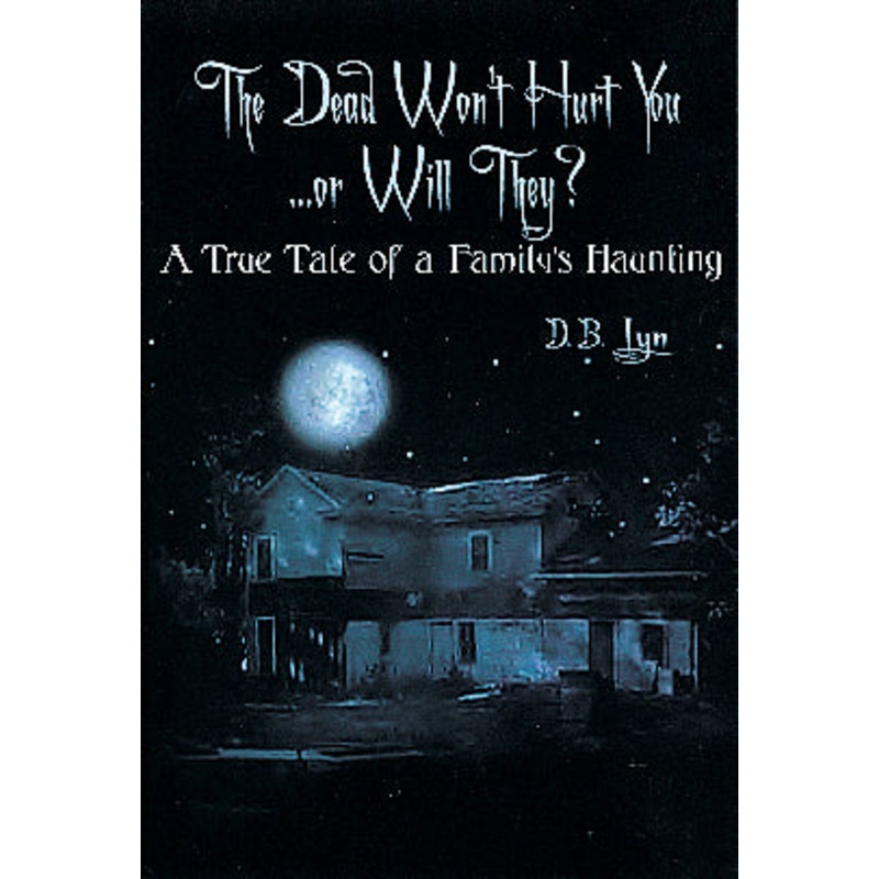 The Dead Won't Hurt You...Or Will They?