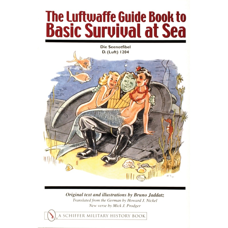 The Luftwaffe Guide Book to Basic Survival at Sea