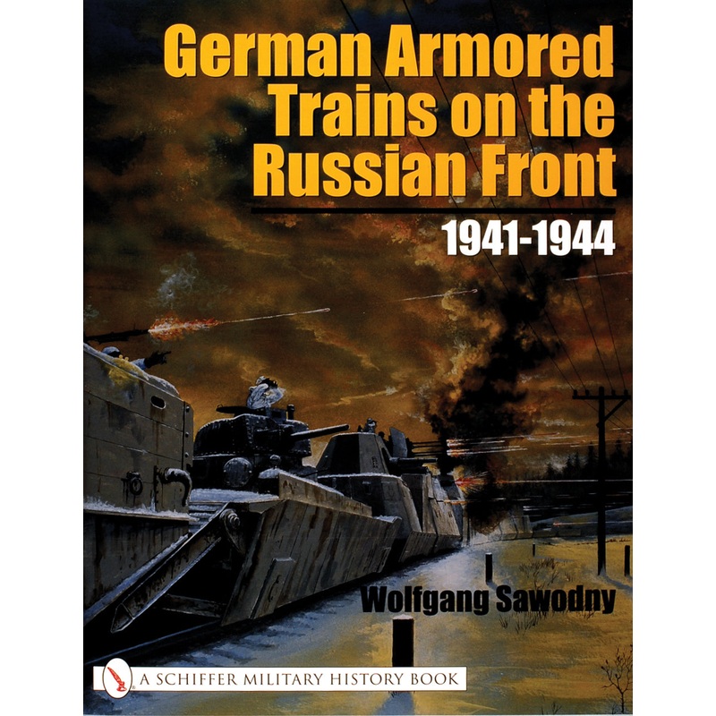 German Armored Trains on the Russian Front