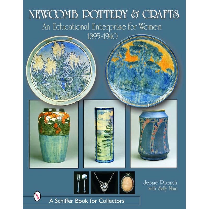 Newcomb Pottery & Crafts: An Educational Enterprise for Women, 1895-1940