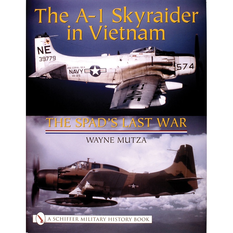 The A-1 Skyraider in Vietnam|Hardback
