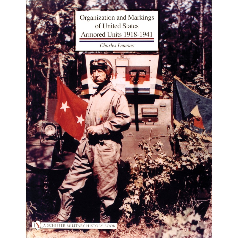 Organization and Markings of United States Army Armored Units 1918-1941