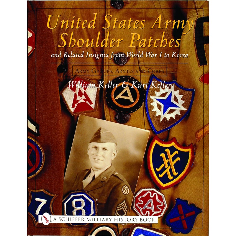 United States Army Shoulder Patches and Related Insignia from World War I to Korea