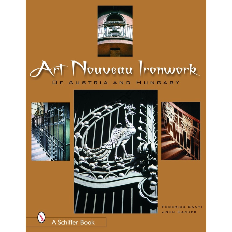Art Nouveau Ironwork of Austria & Hungary