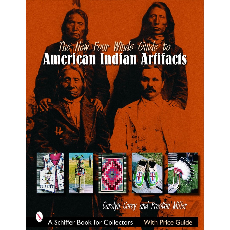 The New Four Winds Guide to American Indian Artifacts