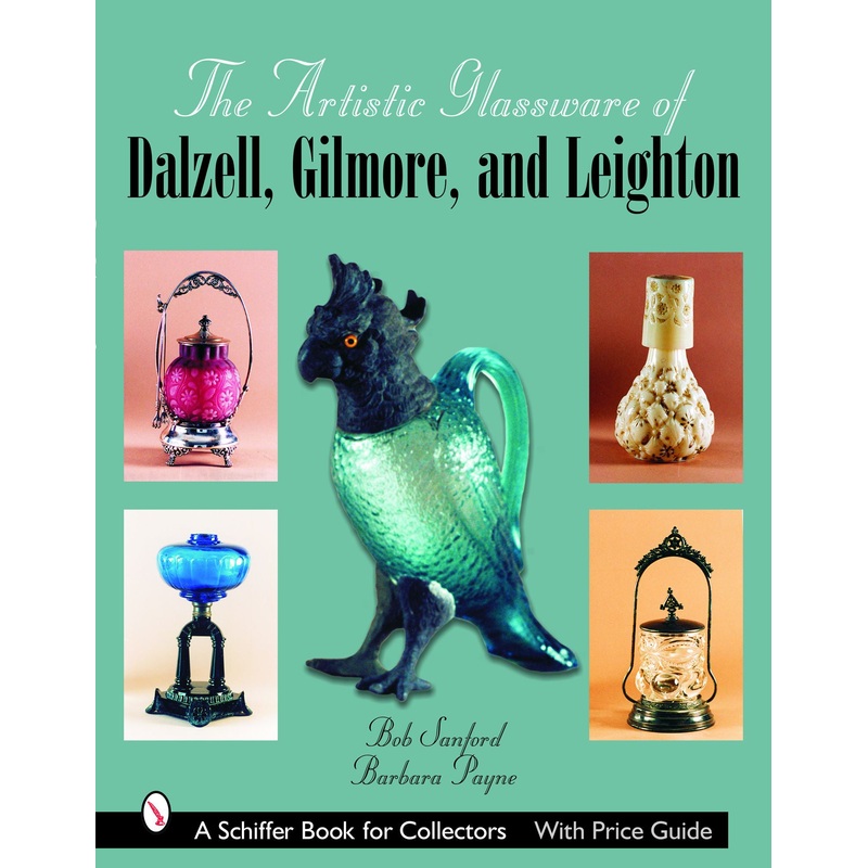 The Artistic Glassware of Dalzell, Gilmore & Leighton