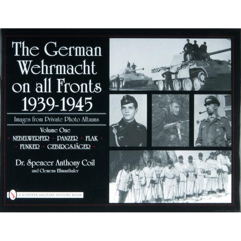 The German Wehrmacht on all Fronts 1939-1945: Images from Private Photo Albums