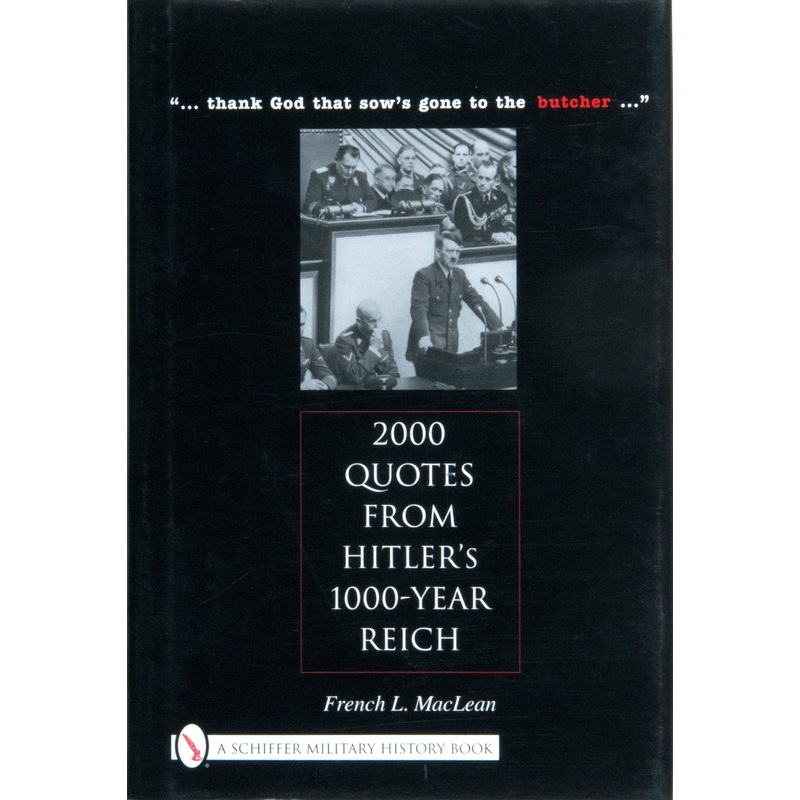2000 Quotes from Hitler's 1000-Year Reich