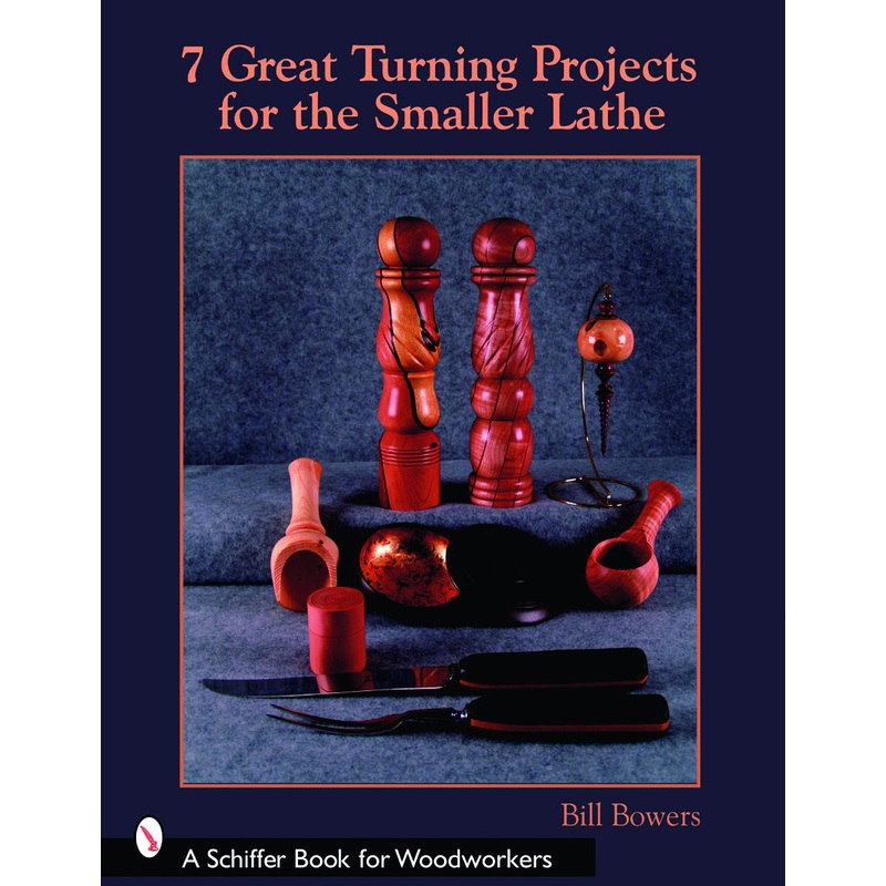 7 Great Turning Projects for the Smaller Lathe