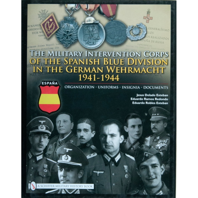 The Military Intervention Corps of the Spanish Blue Division in the German Wehrmacht 1941-1944
